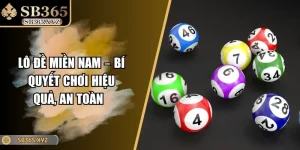 Lô Đề Miền Nam – Bí Quyết Chơi Hiệu Quả, An Toàn